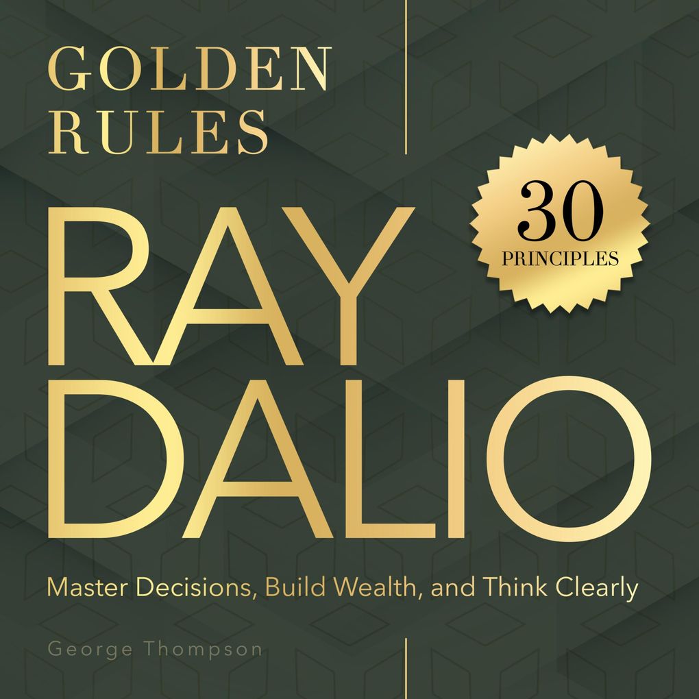 Ray Dalio. Golden Rules