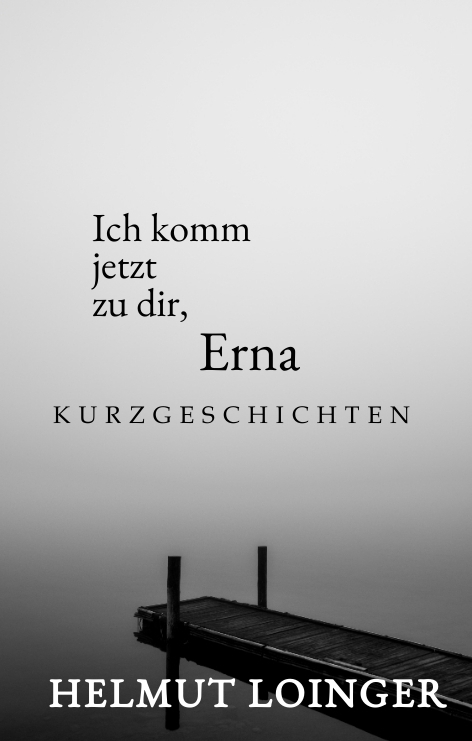 Ich komm jetzt zu dir Erna