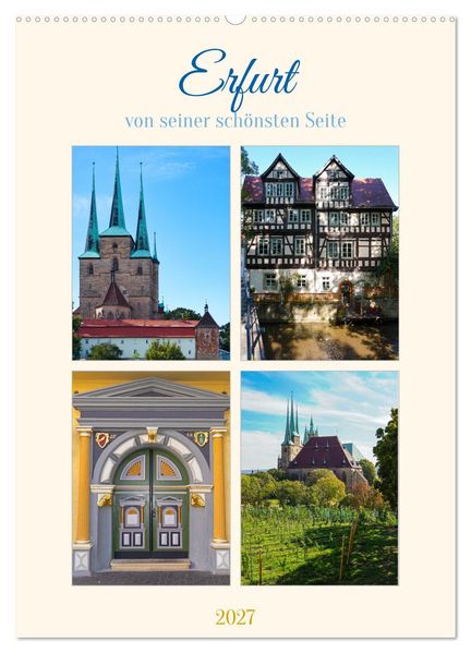 Erfurt von seiner schönsten Seite (Wandkalender 2027 DIN A2 hoch) CALVENDO Monatskalender