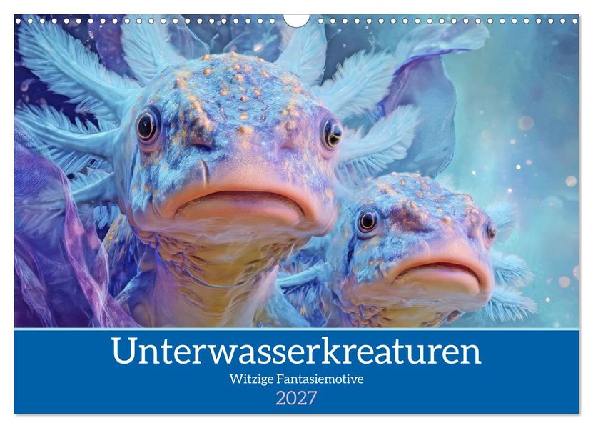 Unterwasserkreaturen - Witzige Fantasiemotive (Wandkalender 2027 DIN A3 quer) CALVENDO Monatskalender