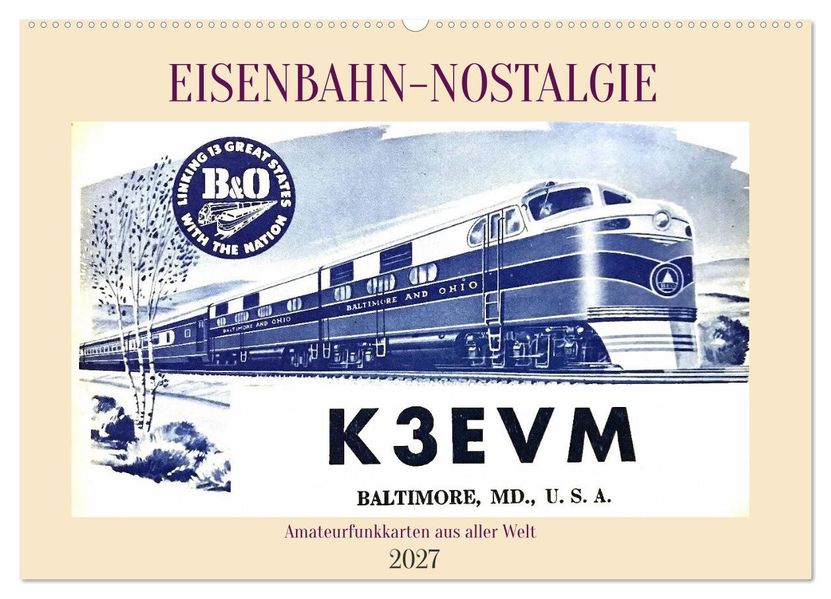 Eisenbahn-Nostalgie - Amateurfunkkarten aus aller Welt (Wandkalender 2027 DIN A2 quer) CALVENDO Monatskalender