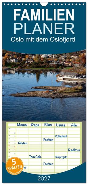 Familienplaner 2027 - Oslo mit dem Oslofjord mit 5 Spalten (Wandkalender 21 x 45 cm) CALVENDO