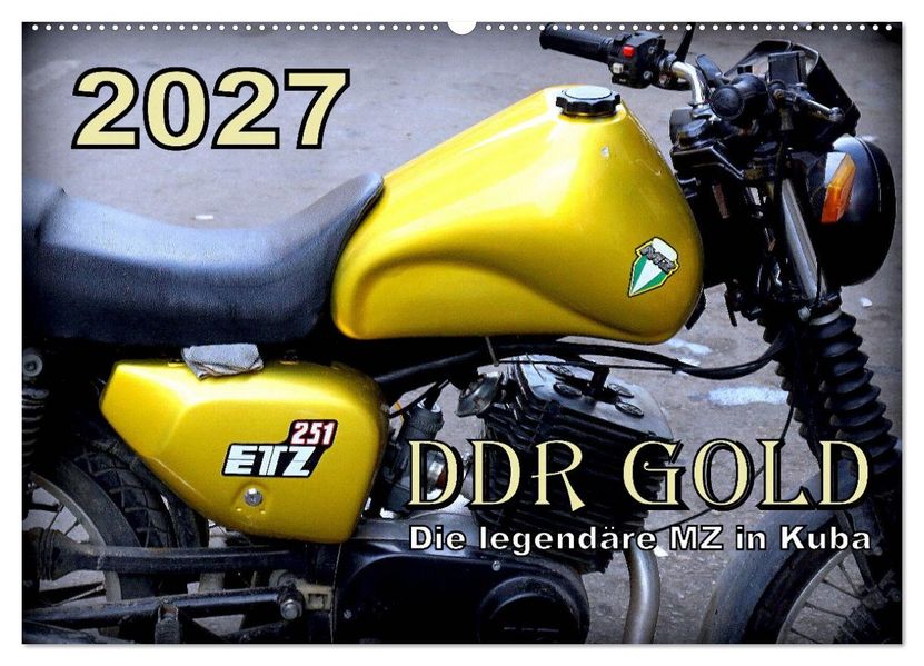 DDR GOLD - Die legendäre MZ in Kuba (Wandkalender 2027 DIN A2 quer) CALVENDO Monatskalender