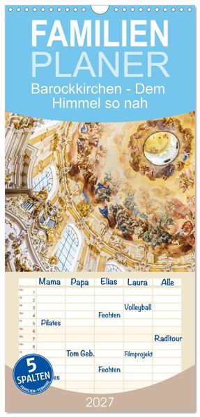 Familienplaner 2027 - Barockkirchen - Dem Himmel so nah mit 5 Spalten (Wandkalender 21 x 45 cm) CALVENDO