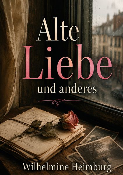 Alte Liebe und anderes