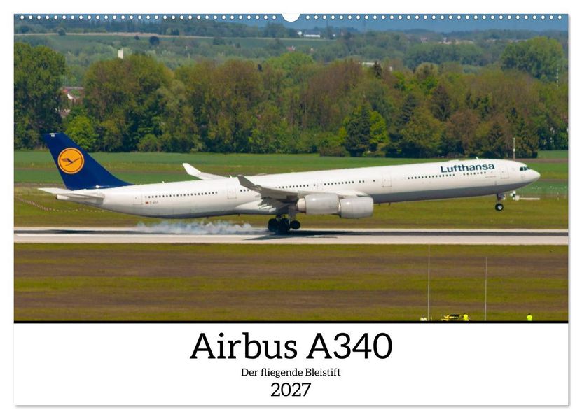 Airbus A340 Der fliegende Bleistift (Wandkalender 2027 DIN A2 quer) CALVENDO Monatskalender