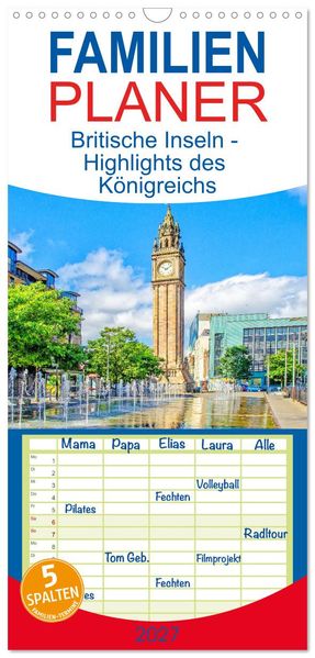Familienplaner 2027 - Britische Inseln - Highlights des Königreichs mit 5 Spalten (Wandkalender 21 x 45 cm) CALVENDO