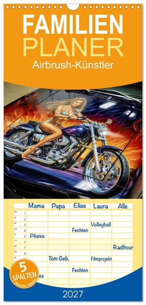 Familienplaner 2027 - Airbrush-Künstler mit 5 Spalten (Wandkalender 21 x 45 cm) CALVENDO