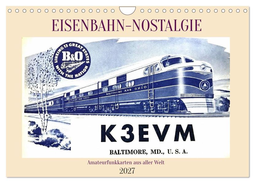 Eisenbahn-Nostalgie - Amateurfunkkarten aus aller Welt (Wandkalender 2027 DIN A4 quer) CALVENDO Monatskalender