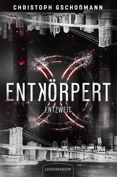 Entkörpert - Entzweit