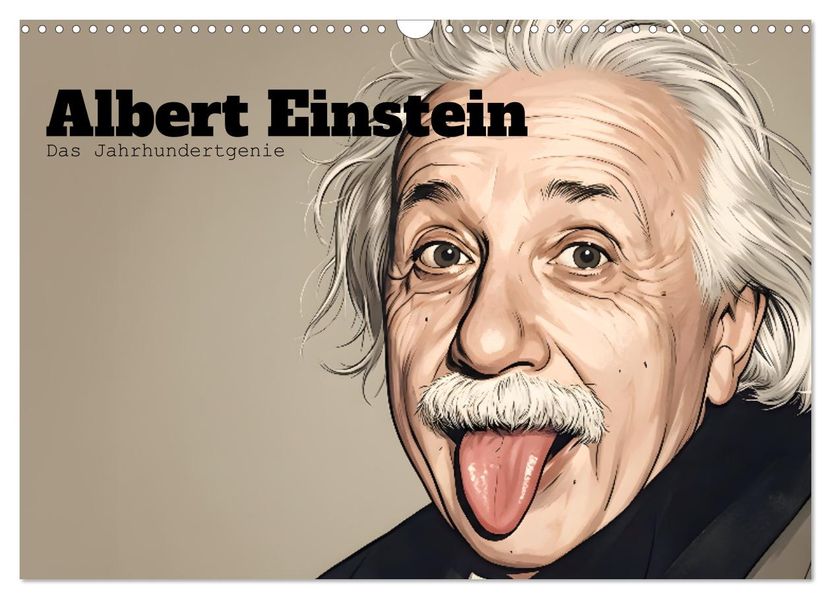 Albert Einstein - Das Jahrhundertgenie (Wandkalender 2027 DIN A3 quer) CALVENDO Monatskalender