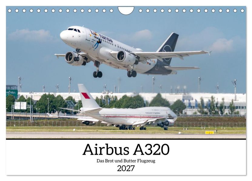 Airbus A320 Das Brot und Butter Flugzeug (Wandkalender 2027 DIN A4 quer) CALVENDO Monatskalender