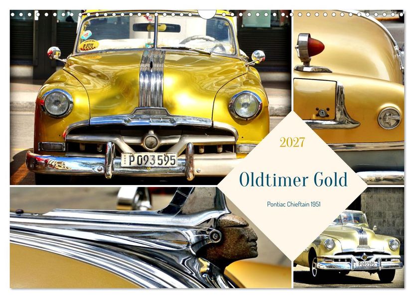 Oldtimer Gold - Pontiac Chieftain 1951 (Wandkalender 2027 DIN A3 quer) CALVENDO Monatskalender