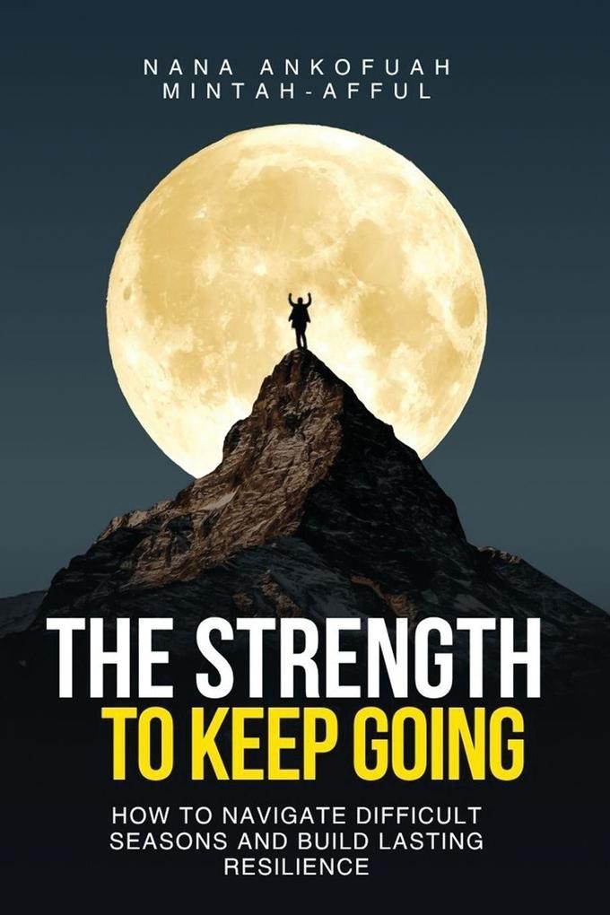 The Strength To Keep Going