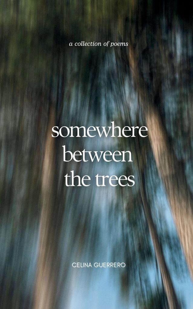 somewhere between the trees