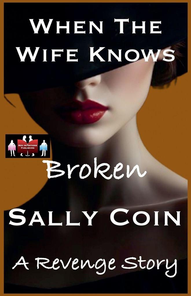 When The Wife Knows - Broken