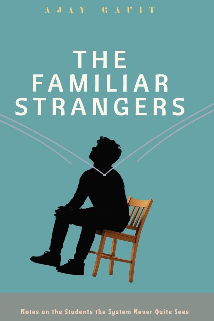 THE FAMILIAR STRANGERS