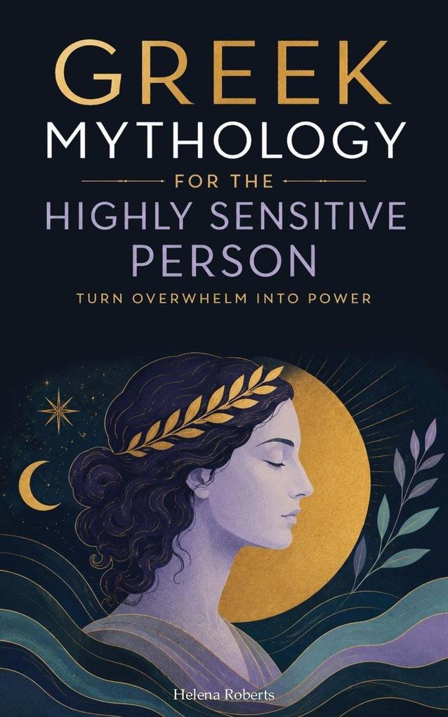 Greek Mythology for the Highly Sensitive Person