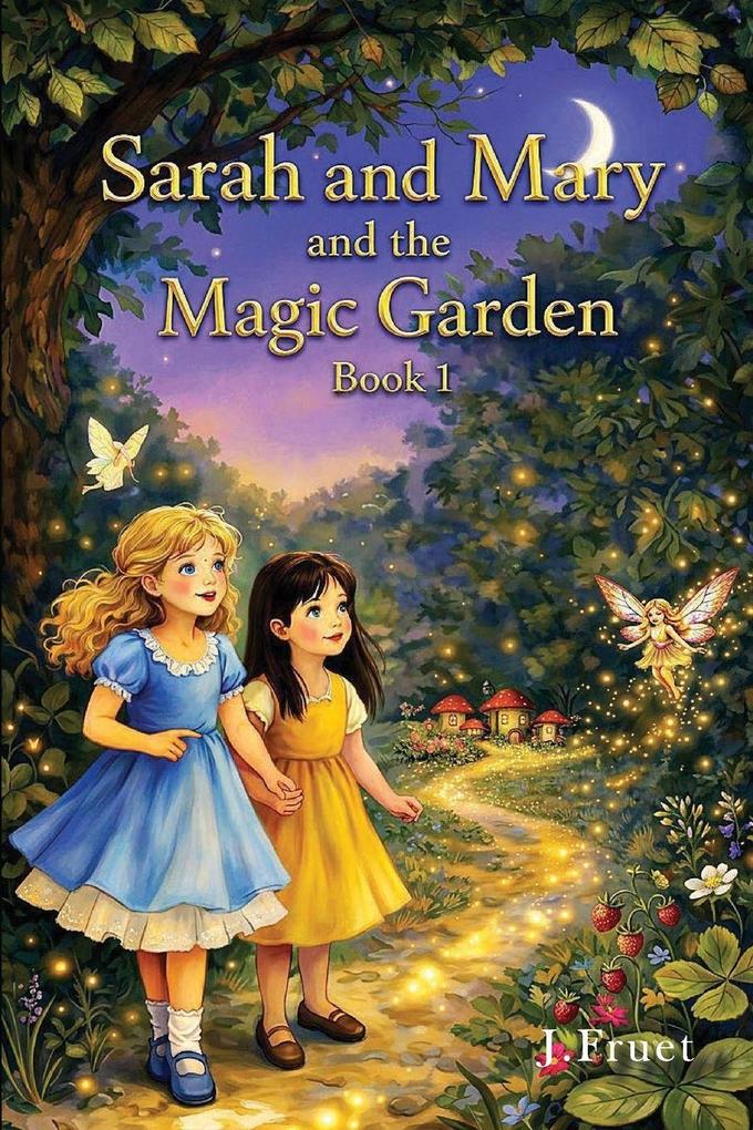 Sarah and Mary and the Magic Garden