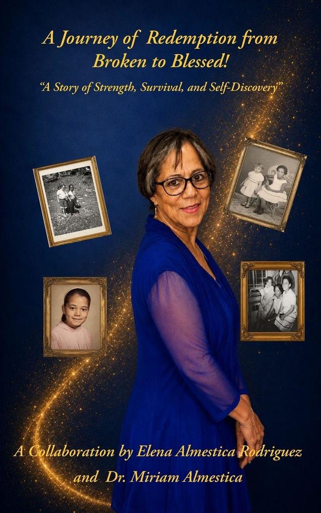 A Journey of Redemption from Broken to Blessed