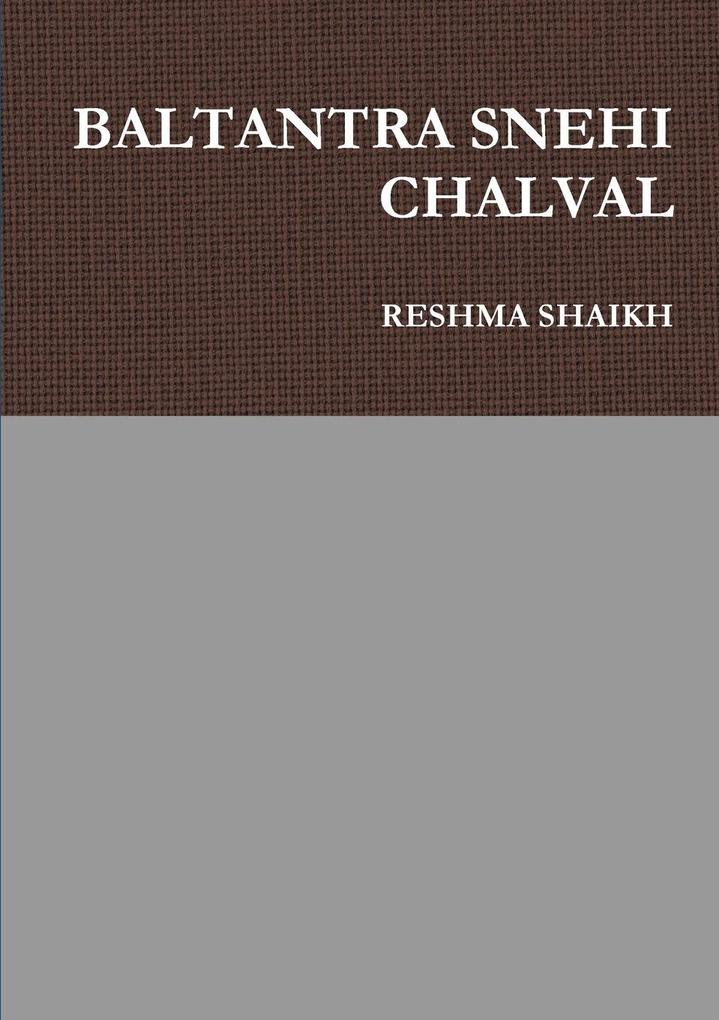 BALTANTRA SNEHI CHALVAL