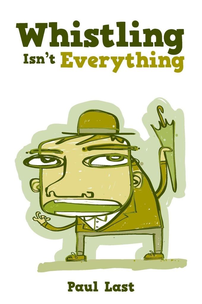 Whistling Isn't Everything