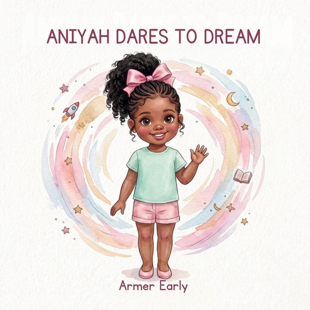 Aniyah Dares To Dream