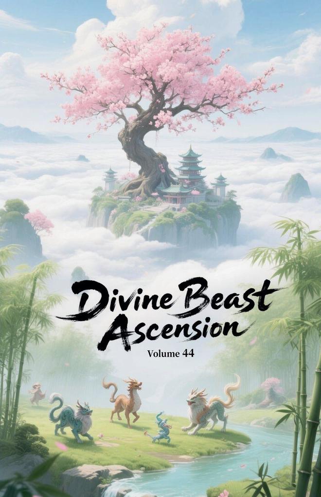 Divine Beast Ascension Volume 44