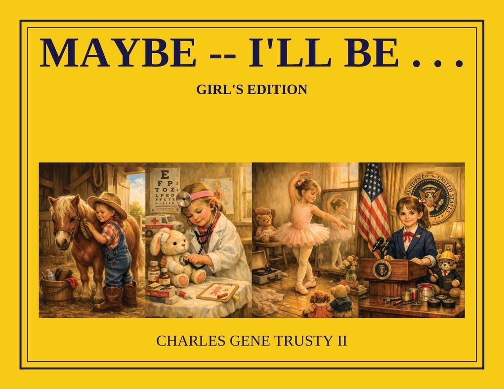 Maybe I'll be . . .