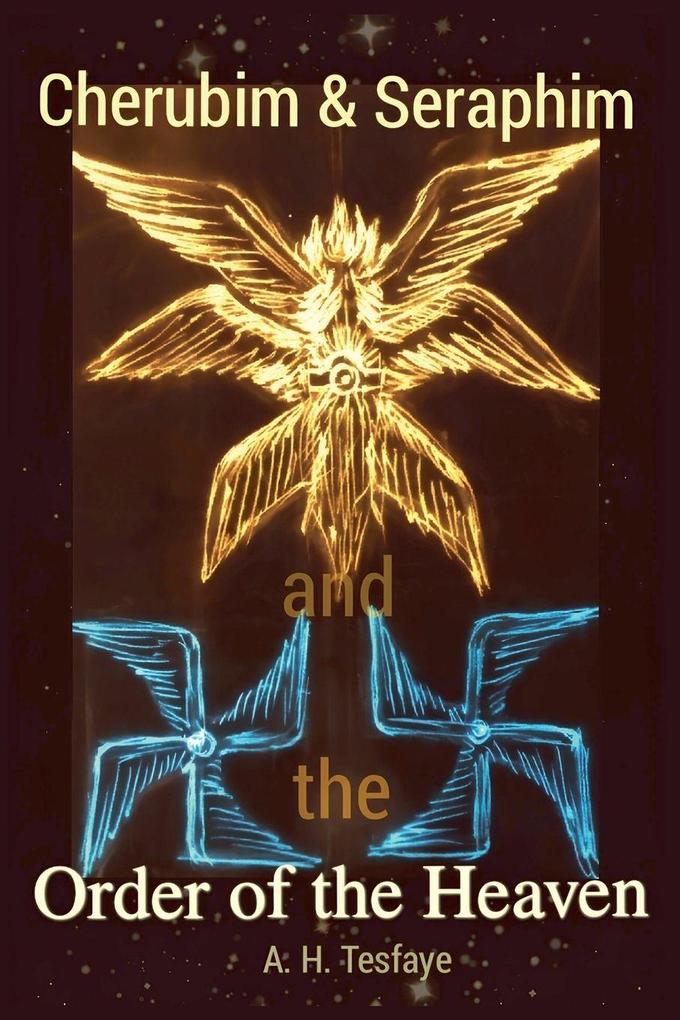 Cherubim & Seraphim and the Order of the Heaven