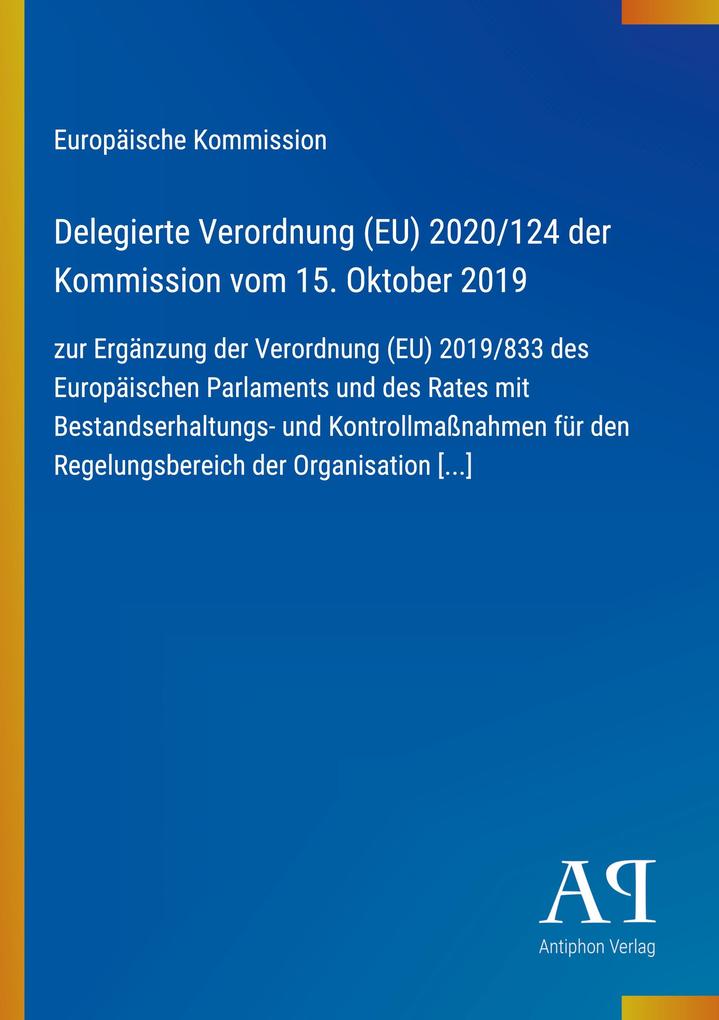 Delegierte Verordnung (EU) 2020/124 der Kommission vom 15. Oktober 2019