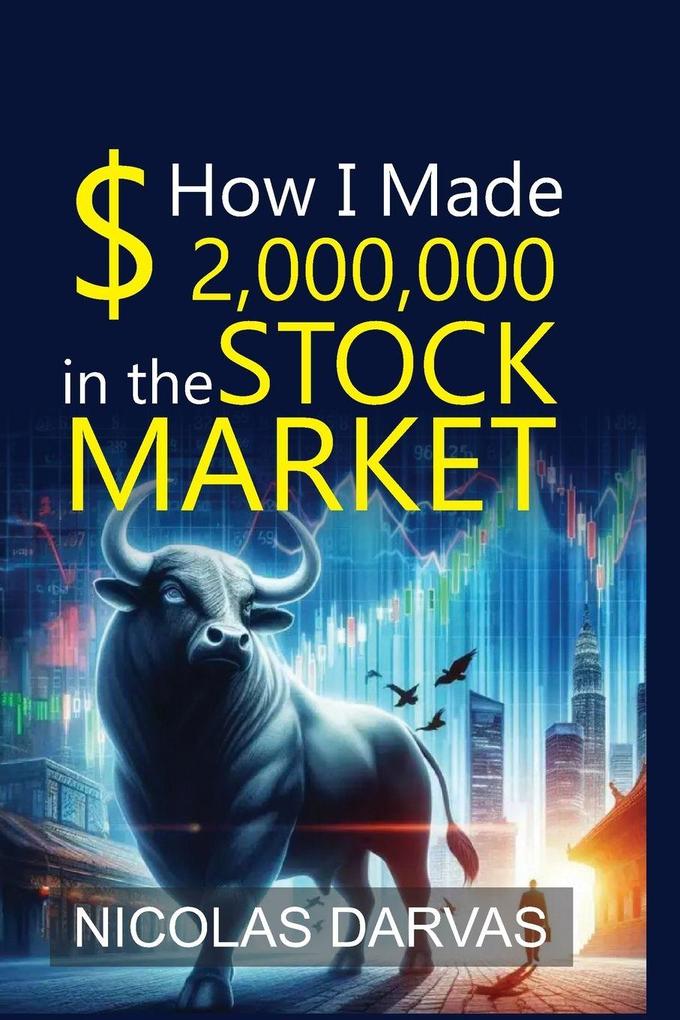 HOW I MADE 2000000 IN THE STOCK MARKET