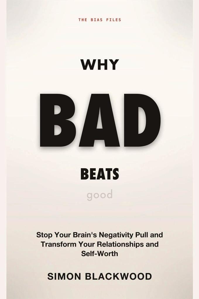 Why Bad Beats Good