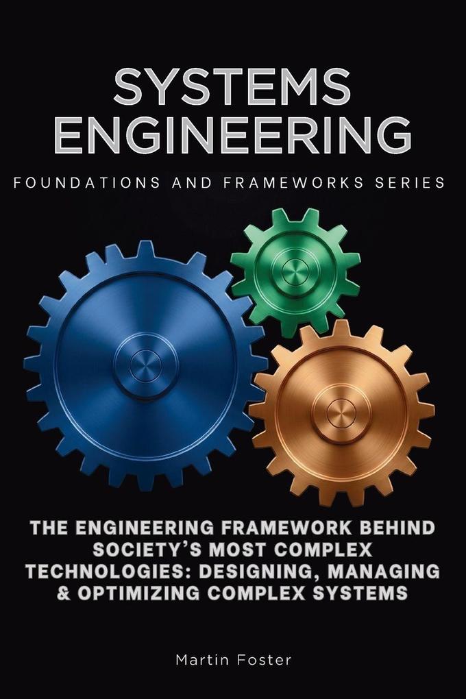 Systems Engineering Foundations and Frameworks Series