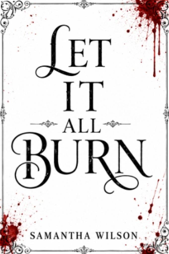 Let It All Burn
