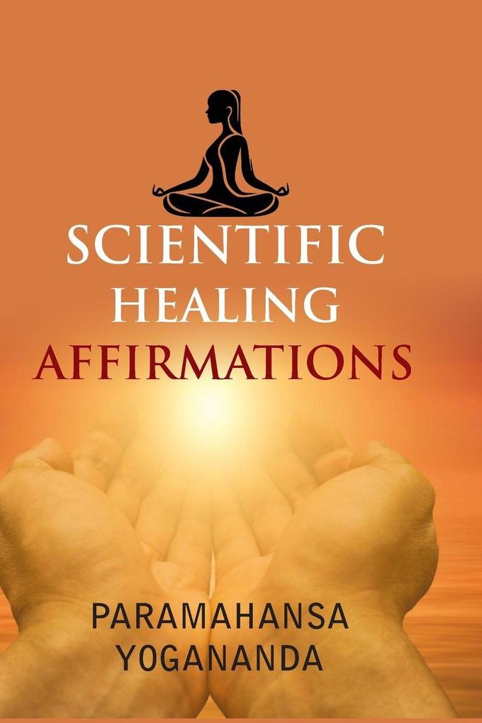 SCIENTIFIC HEALING AFFIRMATIONS