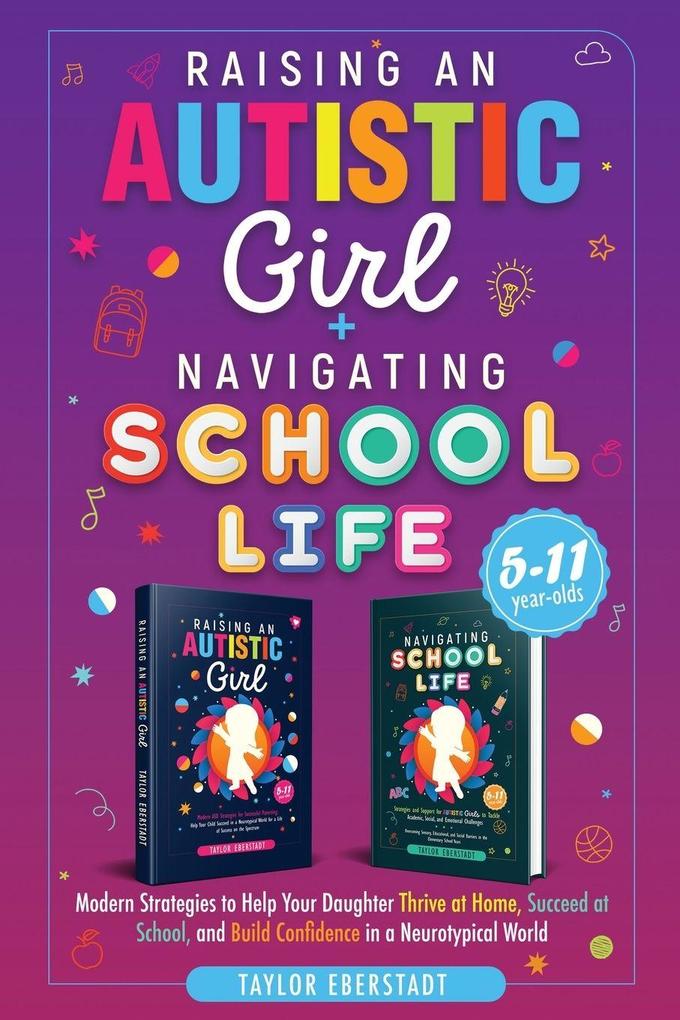Raising an Autistic Girl + Navigating School Life 2-In-1 Collection