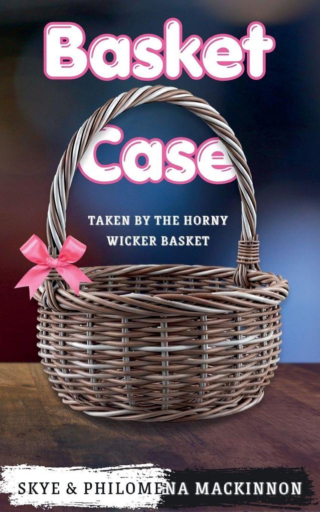 Basket Case