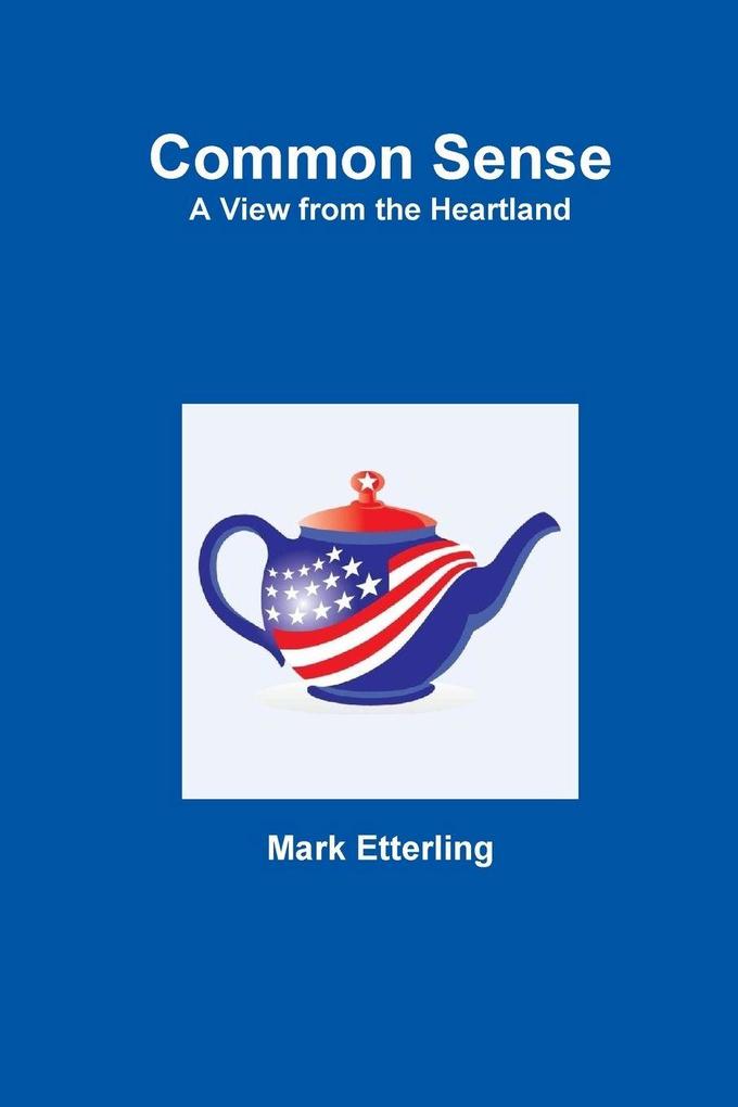 Common Sense - A View from the Heartland