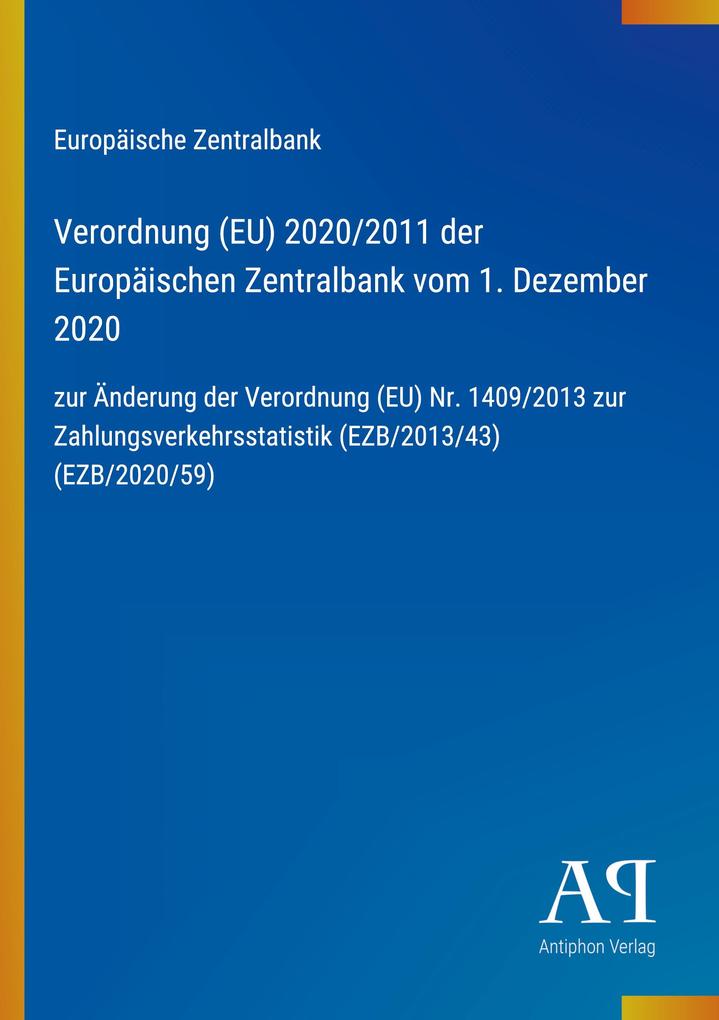 Verordnung (EU) 2020/2011 der Europäischen Zentralbank vom 1. Dezember 2020