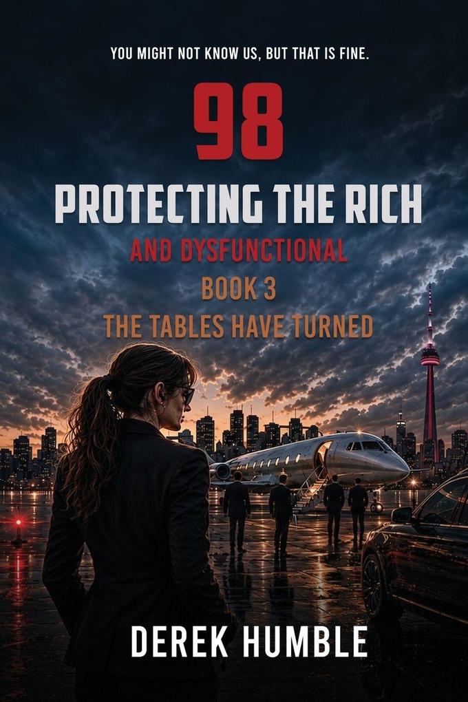 98 Protecting the Rich and Dysfunctional (Book3)
