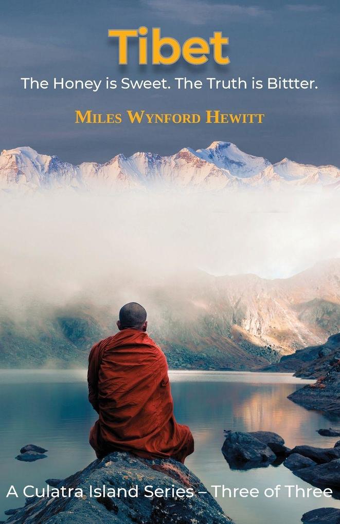 Tibet - The Honey is Sweet. The Truth is Bitter.