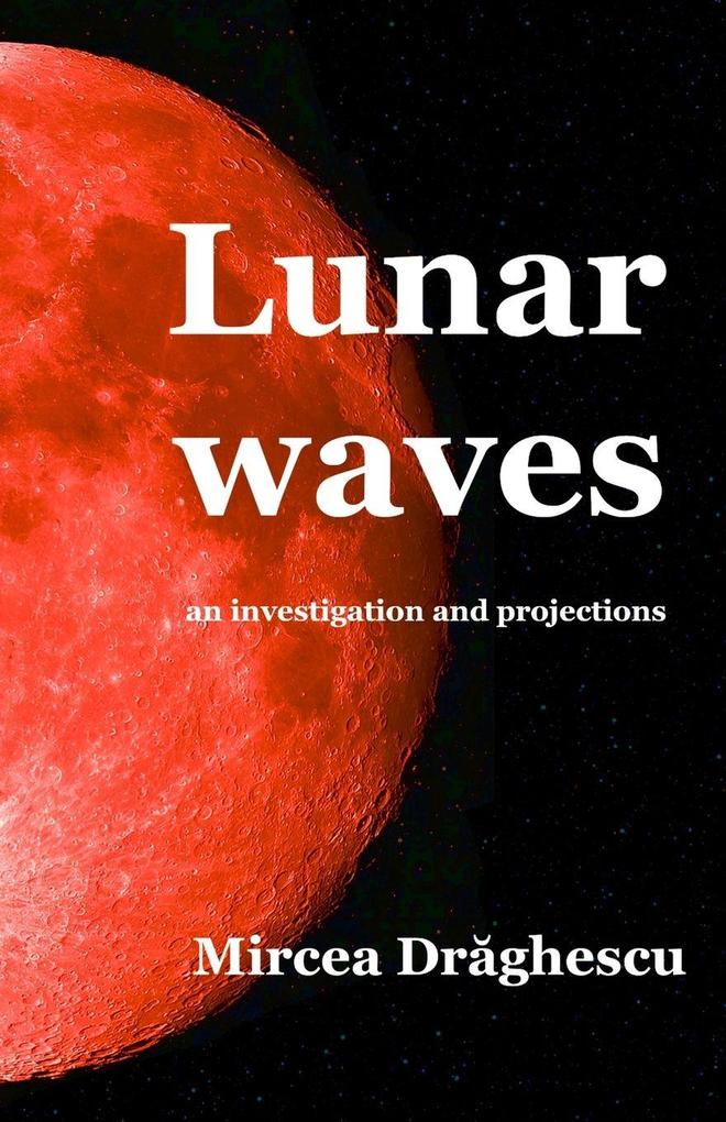 Lunar Waves an investigation and projections