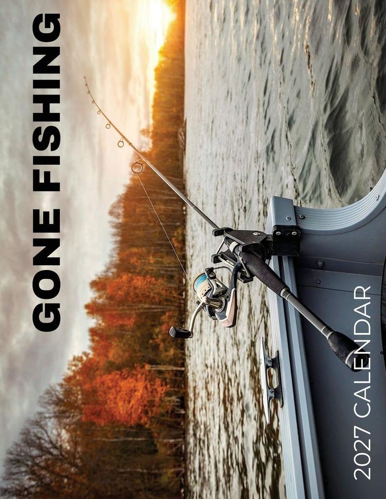 Gone Fishing 2027 Calendar