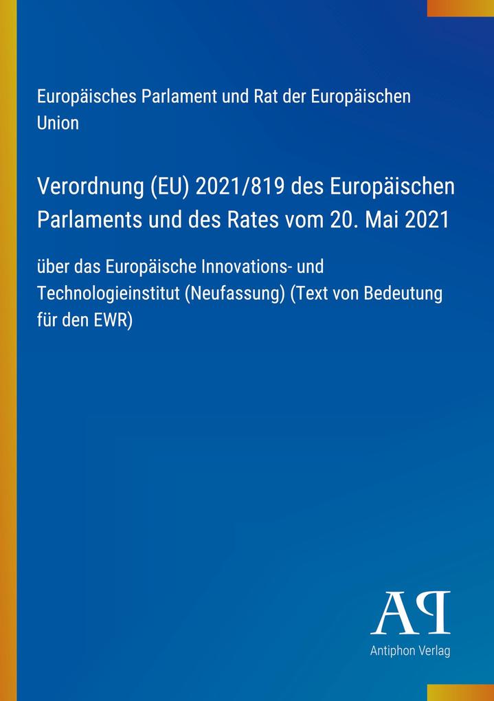 Verordnung (EU) 2021/819 des Europäischen Parlaments und des Rates vom 20. Mai 2021