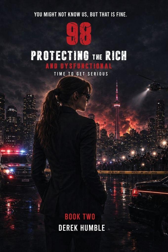 98 Protecting The Rich And Dysfunctional (Book 2)