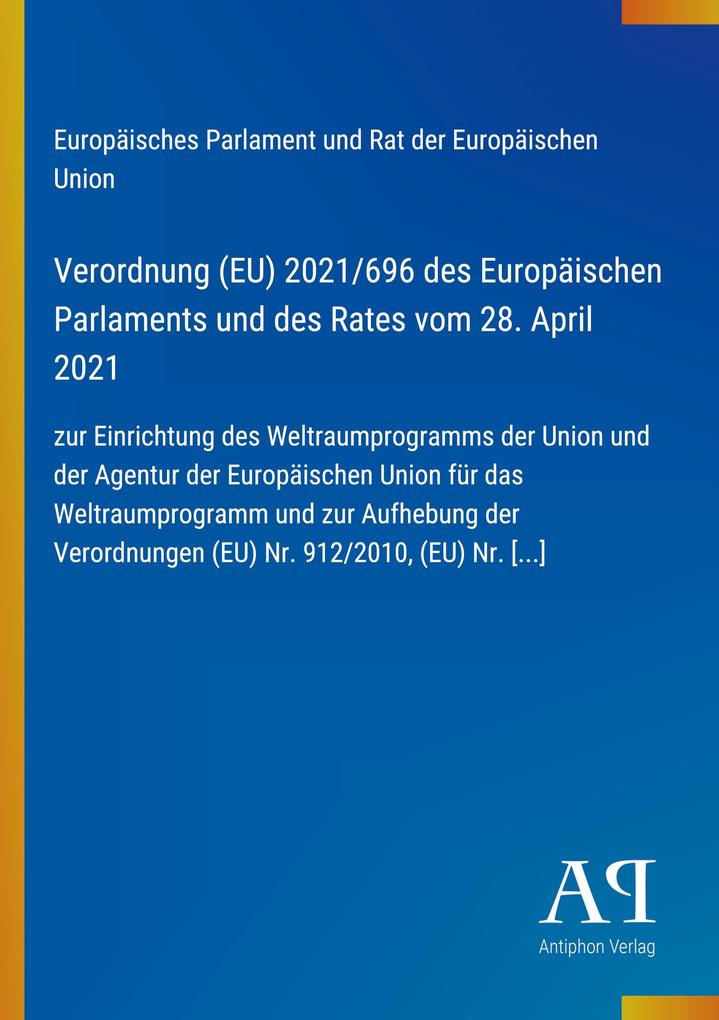 Verordnung (EU) 2021/696 des Europäischen Parlaments und des Rates vom 28. April 2021