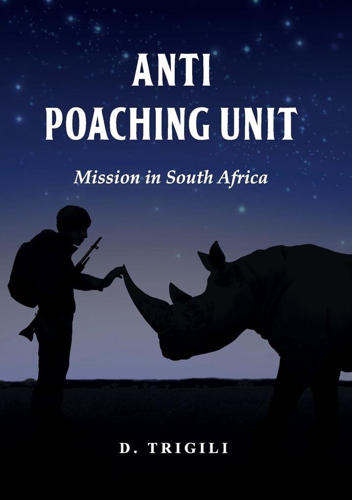 Anti poaching unit - Mission in South Africa