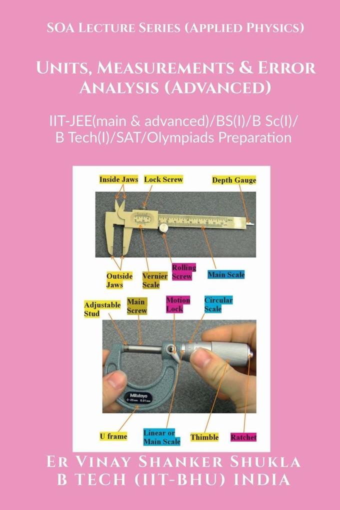 SOA Lecture Series (Applied Physics) Units Measurements & Error Analysis (Advanced)