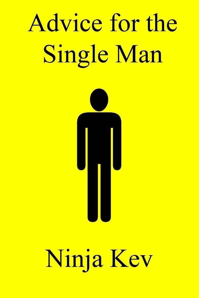Advice For The Single Man